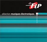 Sélection Fip: Musiques électroniques/Vol. 1