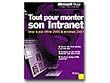 Tout pour monter son intranet, 2e �dition : Cr�ez de puissants Intranets avec Microsoft Office 2000 (avec CD-Rom)