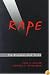 Rape: The Misunderstood Crime: The Misunderstood Crime
