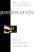 Books : Justification: What's at Stake in the Current Debates