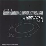 Revue Jeff Mills  / Waveform Transmission Vol. 3