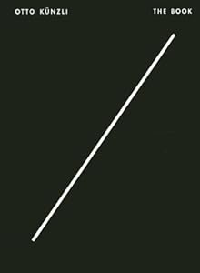 Otto Kunzli: The Book by Jacqueline Burckhardt