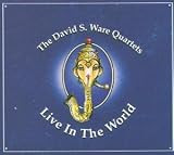 Revue David S. Ware  / Live in the World
