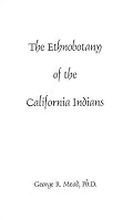 Ethnobotany of the California Indians