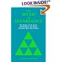 Myth of Invariance: The Origins of the Gods, Mathematics and Music from the Rg Veda to Plato