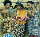 Whatever