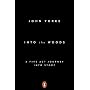 Into The Woods: A Five Act Journey Into Story by John Yorke