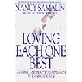 Loving Each One Best: A Caring and Practical Approach to Raising Siblings