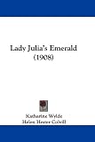 Lady Julias Emerald (1908)