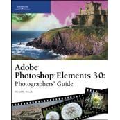 Adobe Photoshop Elements 3.0: Photographers' Guide