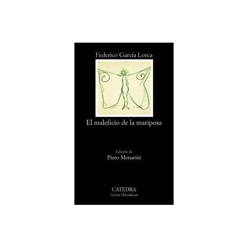 El maleficio de la mariposa / The Butterfly's Evil Spell (Letras Hispanicas / Hispanic Writings) (Spanish Edition)