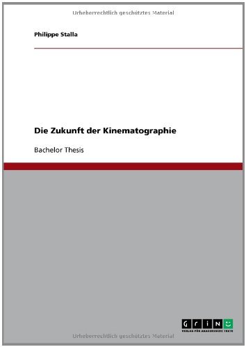 Die Zukunft der Kinematographie (German Edition)
