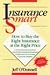 Insurance Smart: How to Buy the Right Insurance at the Right Price
