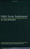 img - for Public Sector Employment in a Time of Transition (Industrial Relations Research Association Series) book / textbook / text book
