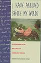 I Have Arrived Before My Words: Autobiographical Writings of Homeless Women