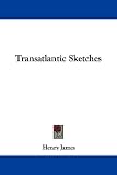 Transatlantic Sketches