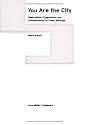 You are the City: Observation, Organization and Transformation of Urban Settings
