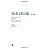 Med-Surg Success: Course Review Applying Critical Thinking to Test Taking