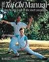 The Tai Chi Manual: A Step-by-step Guide to the Short Yang Form
