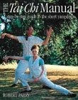 The Tai Chi Manual: A Step-by-step Guide to the Short Yang Form