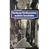 Hamburgs Stra�ennamen erz�hlen Geschichte: Mit Stadtteilrundg�ngen, Karten, Fotos und den neuesten Stra�en