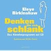 Denken Sie sich schlank: Das Abnehmprogramm auf CD