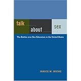 talk about sex the battles over sex education in the united states