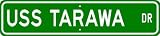 USS TARAWA LHA 1 Street Sign - Navy