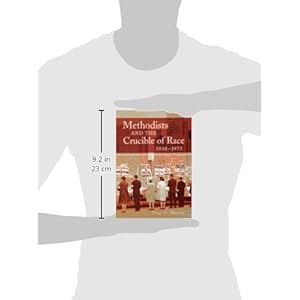 Methodists and the Crucible of Race, 1930-1975