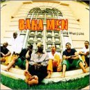 I Like What I Like by  Baha Men 