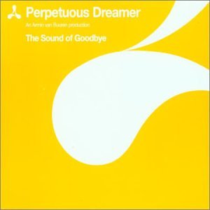 Perpetuous Dreamer - The Sound Of Goodbye (Armin
