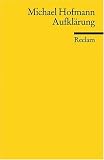 Aufkl&auml;rung: (Literaturstudium): Tendenzen - Autoren - Texte - Michael Hofmann