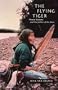 The Flying Tiger: Women Shamans and Storytellers of the Amur (McGill-Queen's Native and Northern)