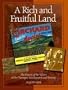 A Rich and Fruitful Land: The History of the Valleys of the Okanagan, Similkameen and Shuswap