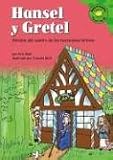 Hansel y Gretel (Hansel and Gretel): Versisn del Cuento de Los Hermanos Grimm (a Retelling of the Grimms Fairy Tale)