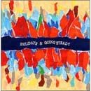 HOLiDAYS&GOING STEADY