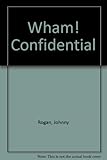 Wham! confidential : the death of a supergroup