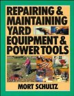 Repairing & Maintaining Yard Equipment & Power Tools