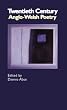 Twentieth Century Anglo-Welsh Poetry
