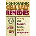 Homeopathic Cell Salt Remedies: Healing With Nature's Twelve Mineral Compounds By Nigey Lennon And Lionel Rolfe (paperback - June 30, 2004)