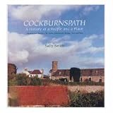 Cockburnspath : a history of a people and a place : including: Cove, Dunglass, Old Cambus, Oldhamstocks, Bilsdean, Tower and Pease
