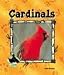 Cardinals (Animal Kingdom) by Julie Murray