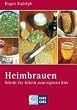 Heimbrauen: Schritt f�r Schritt zum eigenen Bier