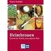 Heimbrauen: Schritt f�r Schritt zum eigenen Bier
