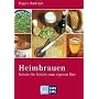 Heimbrauen: Schritt f�r Schritt zum eigenen Bier