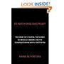 Is Nothing Sacred?: The Story of a Pastor, the Women He Sexually Abused, and the Congregation He Nearly Destroyed