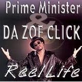 Prime Minister & Da Zoe Click: Reel Life ~ Prime Minister