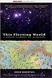 D. Christian's This Fleeting World (This Fleeting World: A Short History of Humanity [Paperback])(2007)