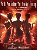 And I Am Telling You I'm Not Going (Piano Vocal, Sheet Music)