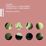 Chopin: Sonata No. 2; 4 Nocturnes; Scherzo No. 2; Barcarolle